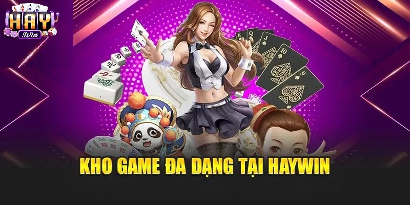 Khám Phá Kho Trò Chơi Đổi Thưởng Đồ Sộ Tại Haywin